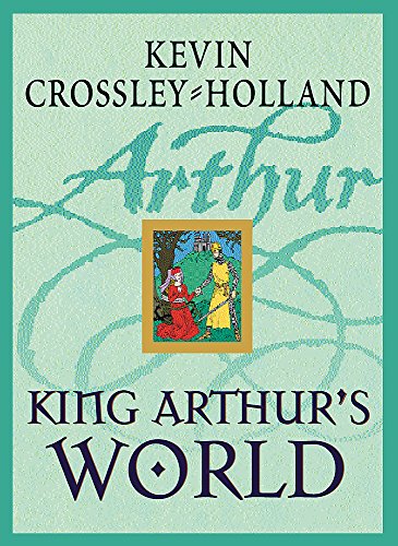 Stock image for King Arthur's World for sale by Better World Books: West