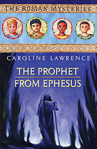 Stock image for The Roman Mysteries: The Prophet from Ephesus: Book 16 for sale by WorldofBooks
