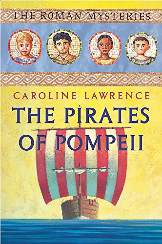9781842552025: The Roman Mysteries: The Pirates of Pompeii: Book 3