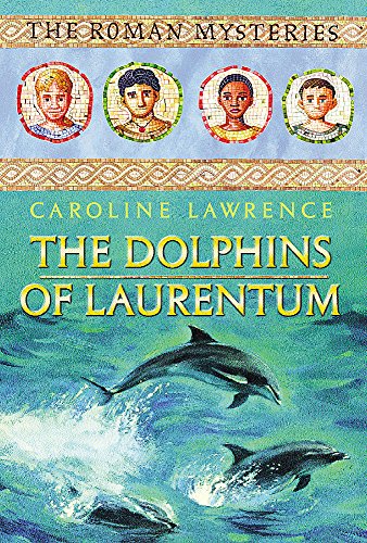 9781842552230: The Dolphins of Laurentum: Book 5 (The Roman Mysteries)