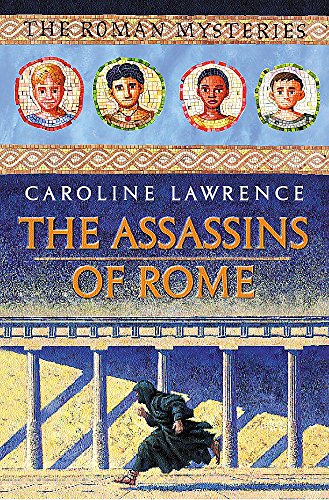 Imagen de archivo de The Assassins of Rome (The Roman Mysteries) a la venta por Wonder Book