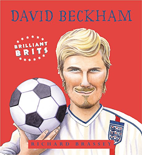 Imagen de archivo de 04 Brilliant Brits : David Beckham a la venta por WorldofBooks