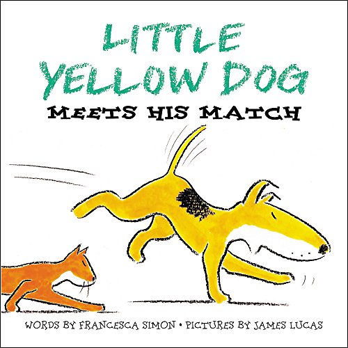 Little Yellow Dog Meets His Match (Little Yellow Dog series) (9781842552452) by Simon, Francesca