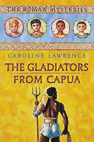 9781842552520: The Roman Mysteries: The Gladiators from Capua: Book 8