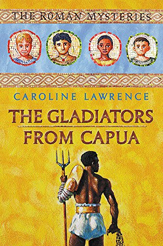 9781842552520: The Gladiators from Capua (The Roman Mysteries)