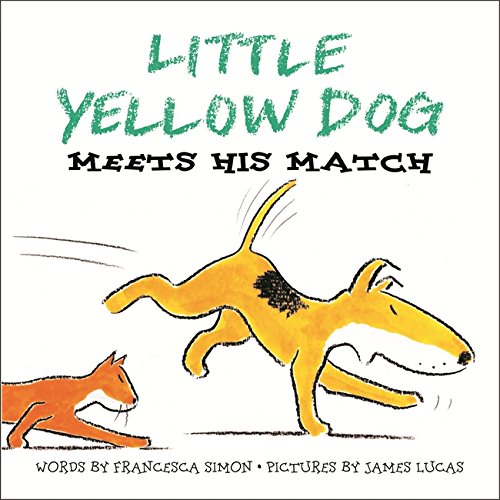 Little Yellow Dog Meets His Match (9781842552964) by Francesca Simon