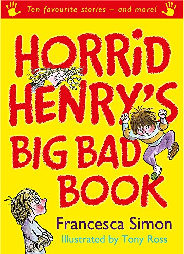 Beispielbild für Horrid Henry's Big Bad Book: Ten Favourite Stories - and more! (Horrid Henry Compilation) zum Verkauf von medimops