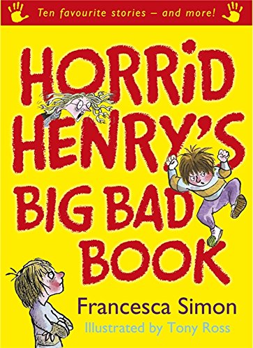 Stock image for Horrid Henry's Big Bad Book : Ten Favourite Stories - And More! for sale by Your Online Bookstore