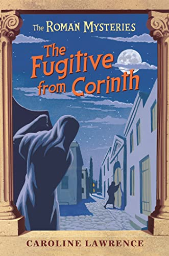 Imagen de archivo de The Fugitive from Corinth: Book 10 (The Roman Mysteries) a la venta por WorldofBooks