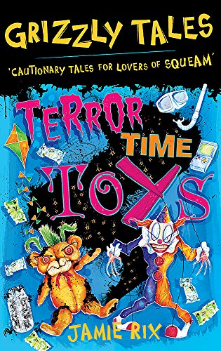 Stock image for Terror-Time Toys : Cautionary Tales for Lovers of Squeam! for sale by Better World Books