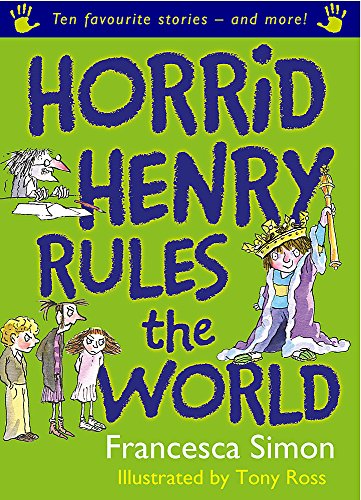 Beispielbild fr Horrid Henry Rules the World: Ten Favourite Stories - and more! zum Verkauf von AwesomeBooks