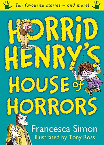 9781842557075: Horrid Henry's House of Horrors: Ten Favourite Stories - and more!