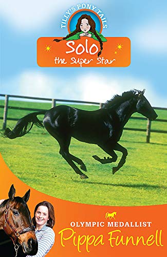 Beispielbild fr Solo the Super Star: Book 6 (Tilly's Pony Tails) zum Verkauf von AwesomeBooks
