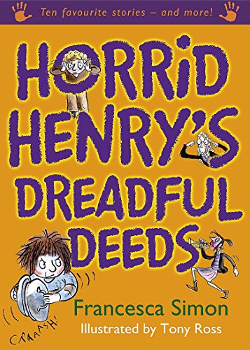 Beispielbild fr Horrid Henry's Dreadful Deeds: Ten Favourite Stories - and more! zum Verkauf von WorldofBooks