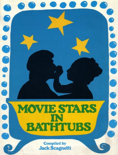 Movie Stars in Bathtubs (Blue Hardcover 1975 Printing) (9781842601969) by Jack Scagnetti