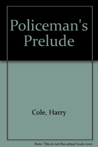 9781842621509: Policeman's Prelude