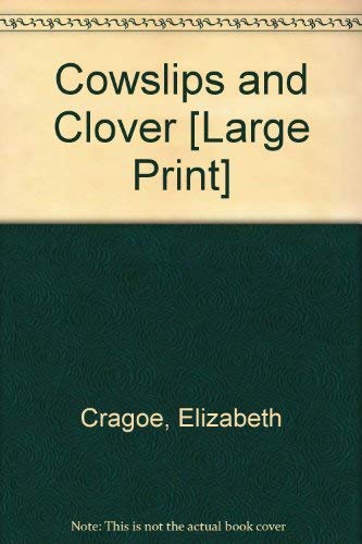 Stock image for Cowslips and Clover [Large Print] for sale by Goldstone Books