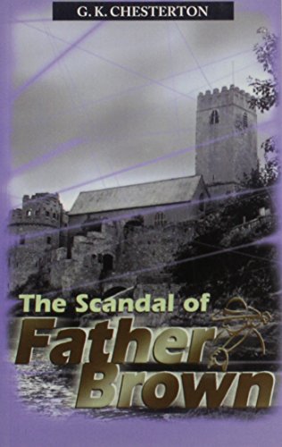 The Scandal Of Father Brown (9781842623251) by Chesterton, G.K.