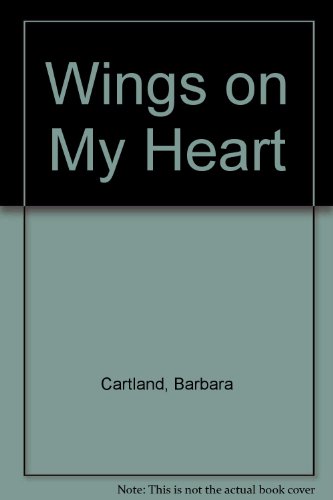 Wings on My Heart (9781842624265) by Barbara Cartland