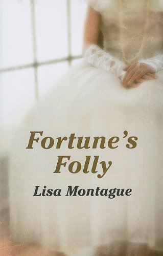 Fortune's Folly - Montague, L.