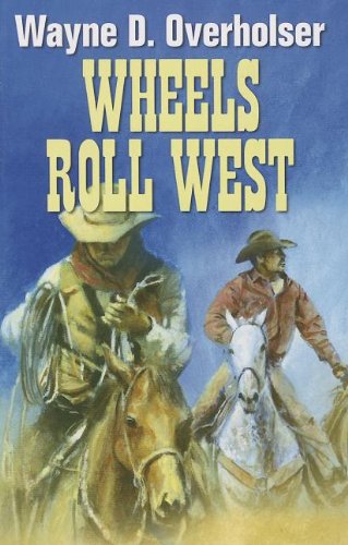 Stock image for Wheels Roll West for sale by Better World Books Ltd