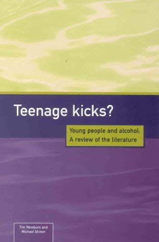 Imagen de archivo de Teenage Kicks?: Young People and Alcohol: a Review of the Literature a la venta por MusicMagpie