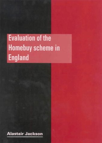 Evaluation of the Homebuy Scheme in England (9781842630402) by Jackson, Alastair