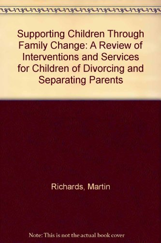 Stock image for Supporting Children Through Family Change: A Review of Interventions and Services for Children of Divorcing and Separating Parents for sale by Phatpocket Limited