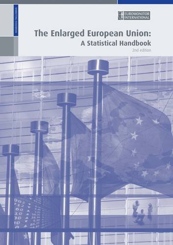 Imagen de archivo de The Enlarged European Union: A Statistical Handbook 2008 a la venta por Phatpocket Limited