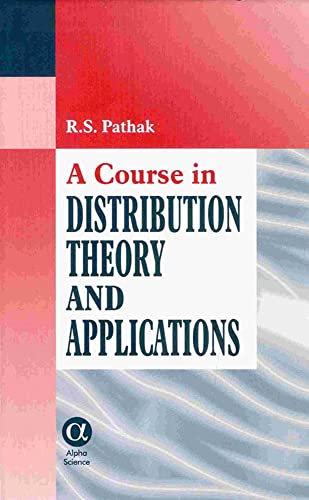 9781842650202: A Course in Distribution Theory and Applications