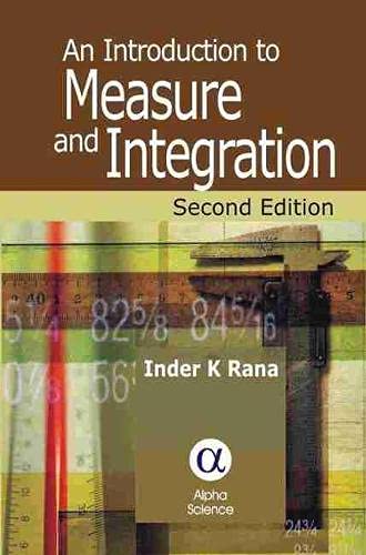 9781842651049: An Introduction to Measure And Integration