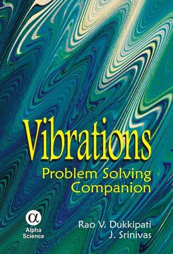 Vibrations: Problem Solving Companion (9781842651698) by Dukkipati, R.V.; Srinavas, J.