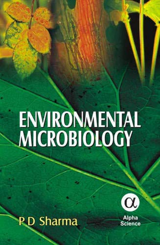 Environmental Microbiology (9781842652763) by Buckley, R.G.; Sharma, P.D.