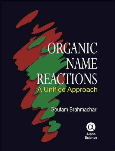 Stock image for Organic Name Reactions: A Unified Approach for sale by Orbiting Books