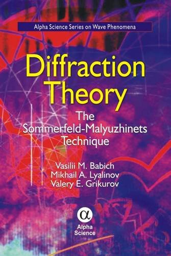 Imagen de archivo de Diffraction Theory: The Sommerfeld-Malyuzhinets Technique (Alpha Science Series on Wave Phenomena) a la venta por Y-Not-Books