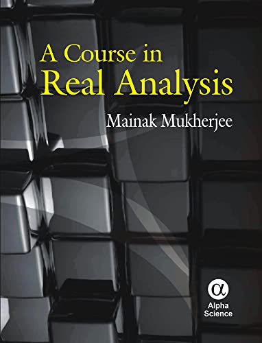 9781842653890: A Course in Real Analysis