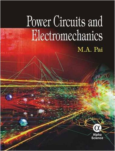 Power Circuits and Electromechanics (9781842655269) by Pai, M.A.