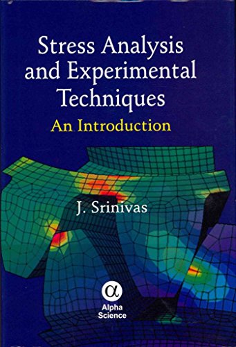 Stress Analysis and Experimental Techniques: An Introduction (9781842657232) by Srinivas, J.