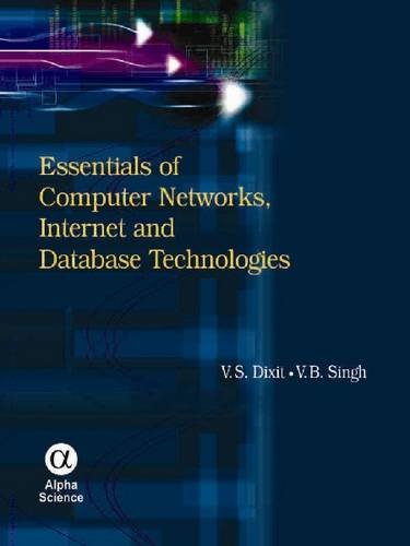 Imagen de archivo de Essentials of Computer Networks, Internet and Database Technologies a la venta por suffolkbooks