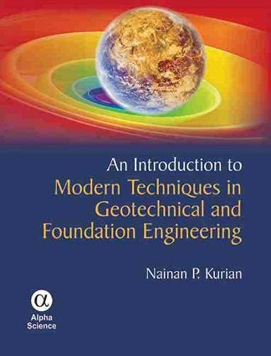 9781842657904: An Introduction to Modern Techniques in Geotechnical and Foundation Engineering