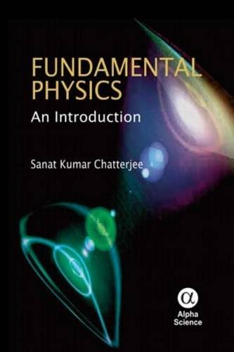 Stock image for Fundamental Physics: An Introduction for sale by suffolkbooks