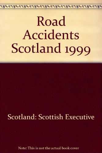 Beispielbild fr Road Accidents Scotland: 1999 zum Verkauf von Phatpocket Limited