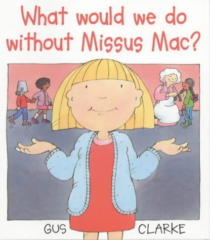Beispielbild fr What Would We Do without Missus Mac? zum Verkauf von WorldofBooks