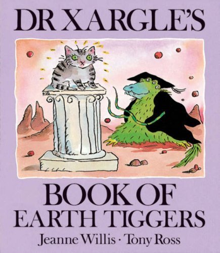 Stock image for Dr Xargle's Book Of Earth Tiggers for sale by WorldofBooks