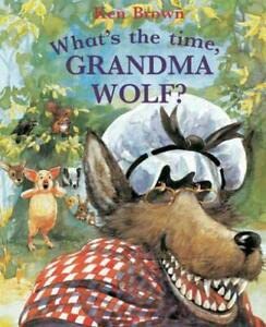 Beispielbild fr What's the Time, Grandma Wolf? zum Verkauf von WorldofBooks