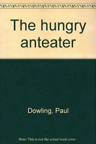 Stock image for The hungry anteater for sale by AwesomeBooks