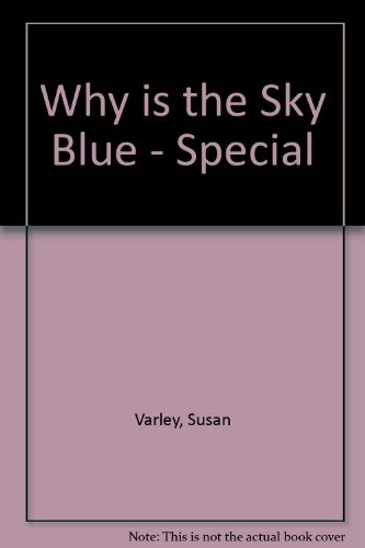 Stock image for Why is the Sky Blue - Special for sale by AwesomeBooks