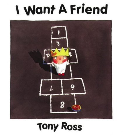 I Want a Friend (9781842702987) by Ross, Tony