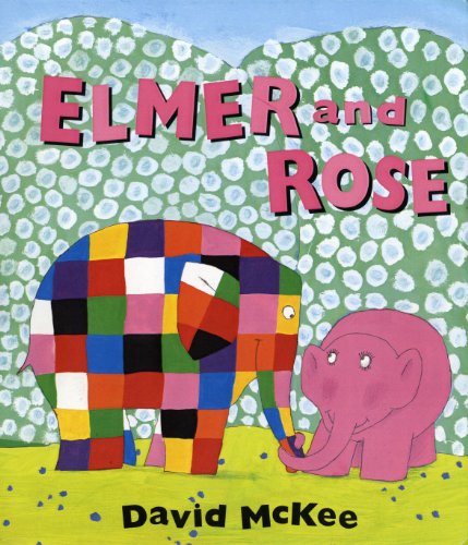 9781842704387: Elmer and Rose (Elmer Picture Books)