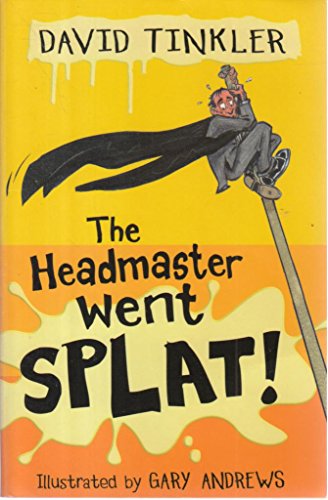 Stock image for The Headmaster Went Splat! for sale by WorldofBooks